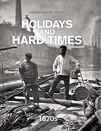 Holidays and Hard Times: 1870's