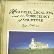 Holiness, Legalism, and the Sufficiency of Scripture