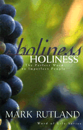 Holiness: The Perfect Word to Imperfect People