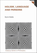 Holism, Language, and Persons: An Essay on the Ontology of the Social World - Kaldis, Byron