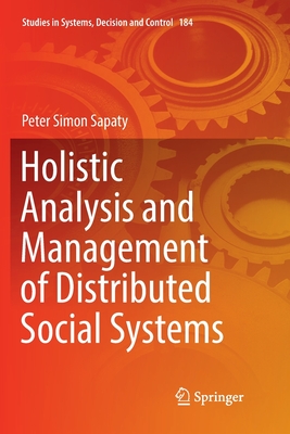 Holistic Analysis and Management of Distributed Social Systems - Sapaty, Peter Simon