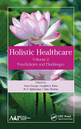 Holistic Healthcare: Possibilities and Challenges Volume 2