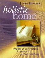 Holistic Home: Creating an Environment for Spiritual and Physical Well-Being