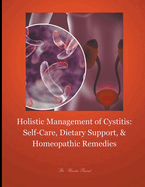 Holistic Management of Cystitis: Self-Care, Dietary Support, and Homeopathic Remedies