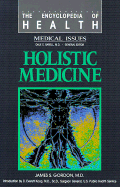 Holistic Medicine - Gordon, James S, and Gordon, J S
