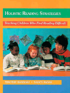 Holistic Reading Strategies: Teaching Children Who Find Reading Difficult