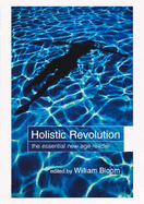 Holistic Revolution: The Essential Reader