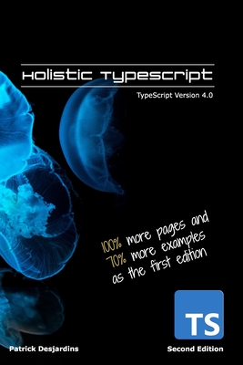 Holistic TypeScript: TypeScript Version 4.0 - Desjardins, Patrick