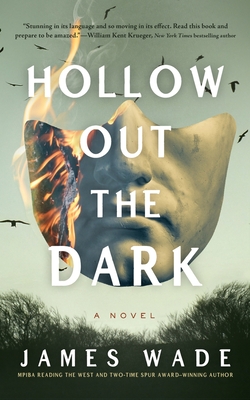 Hollow Out the Dark - Wade, James