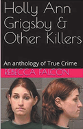 Holly Ann Grigsby & Other Killers