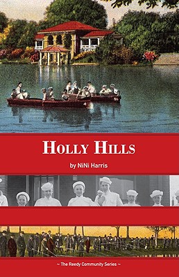 Holly Hills - Harris, NiNi, and Elz, Ron (Foreword by)
