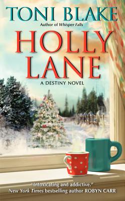 Holly Lane: A Destiny Novel - Blake, Toni