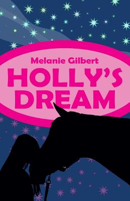 Holly's Dream - Gilbert, Melanie