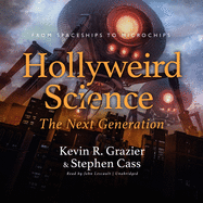 Hollyweird Science: The Next Generation: From Spaceships to Microchips