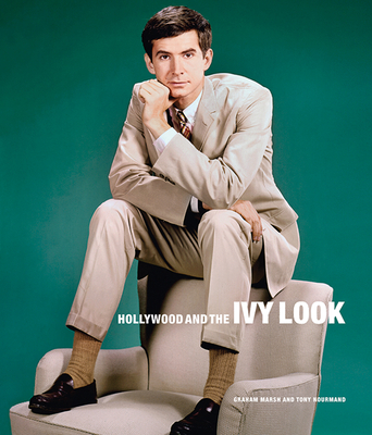 Hollywood and the Ivy Look: The Evergreen Edition - Nourmand, Tony, and Marsh, Graham