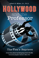 Hollywood and The Professor: The Flea's Reprieve