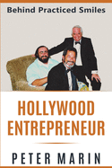 Hollywood Entrepreneur: Behind Practiced Smiles