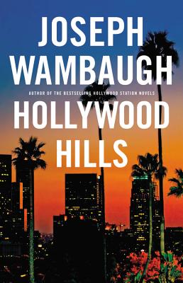 Hollywood Hills - Wambaugh, Joseph