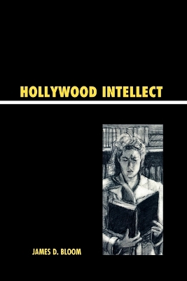 Hollywood Intellect - Bloom, James D