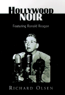 Hollywood Noir: Featuring Ronald Reagan