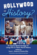 Hollywood or History?: An Inquiry-Based Strategy for Using Film to Teach World History
