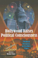 Hollywood Raises Political Consciousness: Political Messages in Feature Films