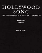 Hollywood Song: The Complete Film & Musical Companion