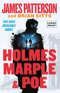 Holmes, Marple & Poe: The Greatest Crime-Solving Team of the Twenty-First Century
