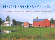 Holmespun: An Intimate Portrait of an Amish and Mennonite Community