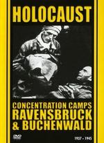 Holocaust: Concentration Camps Ravensbruck & Buchenwald