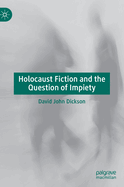 Holocaust Fiction and the Question of Impiety