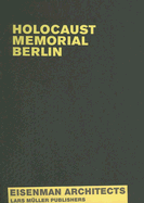 Holocaust Memorial Berlin: Eisenman Architects