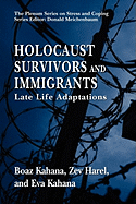 Holocaust Survivors and Immigrants: Late Life Adaptations