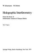 Holographic Interferometry: From the Scope of Deformation Analysis of Opaque Bodies