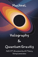 Holography, Kaluza-Klein & Quantum Gravity: AdS/CFT Correspondence, Higher-Dimensional GR, Braneworlds, String Theory Connections, Holographic Principle