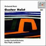 Holst: Orchestral Music - Edward Beckett (flute); Malcolm Messiter (oboe); Michael Freyhan (piano); Rachel Bolt (viola); London Festival Orchestra;...