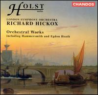 Holst: Orchestral Works - London Symphony Orchestra; Richard Hickox (conductor)
