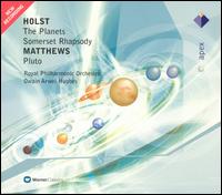 Holst: The Planets & Somerset Rhapsody - Cambridge Singers (choir, chorus); Royal Philharmonic Orchestra; Owain Arwel Hughes (conductor)