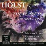 Holst: The Planets; The Perfect Fool