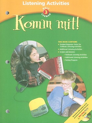 Holt German 3: Komm Mit! Listening Activities - Kohler, Andreas, and Liebscher, Grit