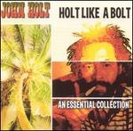 Holt Like a Bolt: An Essential Collection