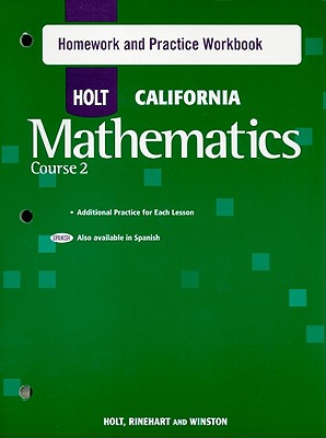 Holt Mathematics: Homework and Practice Workbook Course 2 - Holt Rinehart and Winston (Prepared for publication by)
