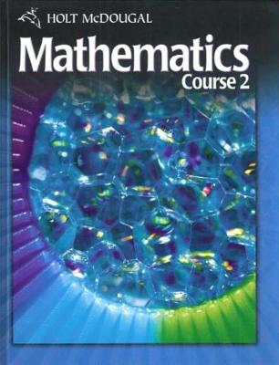 Holt McDougal Mathematics: Student Edition Course 2 2010 - Holt McDougal (Prepared for publication by)
