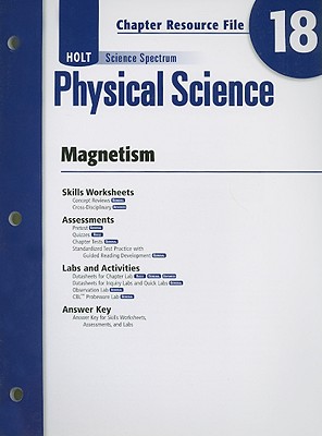 Holt Science Spectrum Physical Science Chapter 18 Resource File: Magnetism - Holt Rinehart & Winston (Creator)