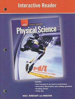 Holt Science Spectrum: Physical Science: Interactive Reader - Hrw