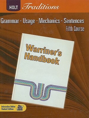 Holt Traditions Warriner's Handbook: Student Edition Grade 11 Fifth Course 2008 - Warriner E