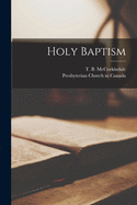 Holy Baptism [microform]