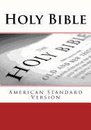 Holy Bible: American Standard Version