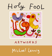Holy Fool: The pictures of Michael Leunig