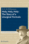 Holy, Holy, Holy: The Story of a Liturgical Formula